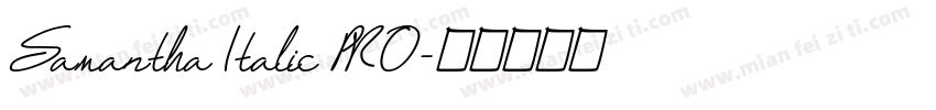 Samantha Italic PRO字体转换